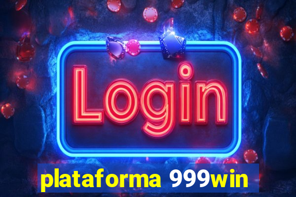 plataforma 999win